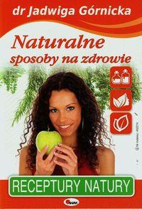 NATURALNE SPOSOBY NA ZDROWIE GÓRNICKA