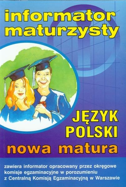 INFORMATOR MATURZYSTY JĘZYK POLSKI MATURA 2006