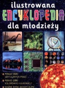 ILUSTROWANA ENCYKLOPEDIA DLA MŁODZIEŻY