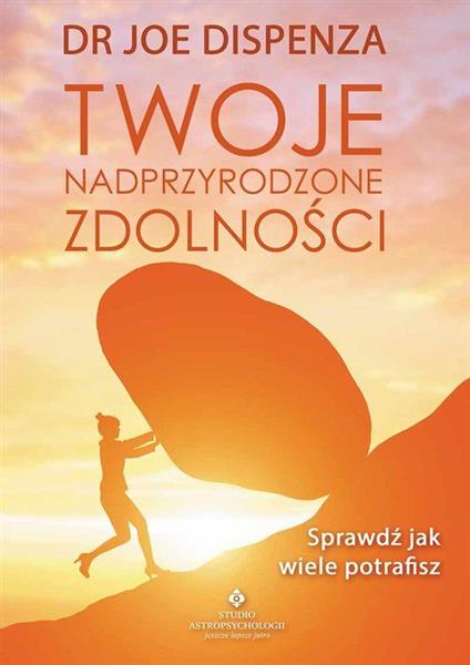 TWOJE NADPRZYRODZONE ZDOLNOŚCI. SPRAWDŹ, JAK?