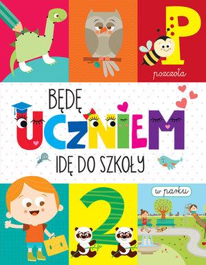 BĘDĘ UCZNIEM IDĘ DO SZKOŁY
