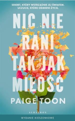 NIC NIE RANI TAK JAK MIŁOŚĆ (WYDANIE POCKETOWE)