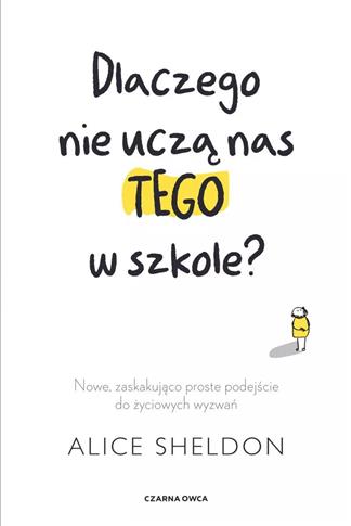 Dlaczego nie uczą nas tego w szkole? Nowe, zaskaku