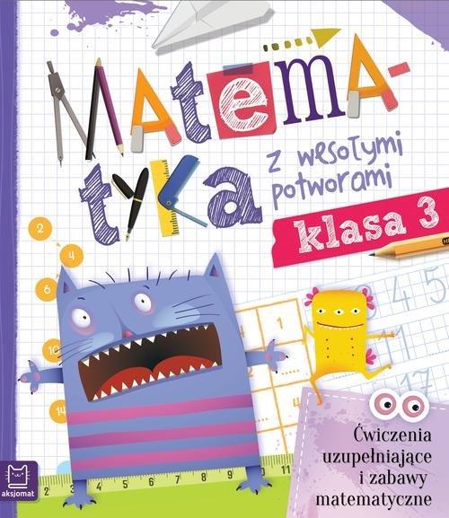MATEMATYKA Z WESOŁYMI POTWORAMI KL. 3
