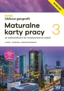 Nowa Geografia NOWE OBLICZA GEOGRAFII maturalne karty pracy część 3 zakres rozszerzony EDYCJA 2026