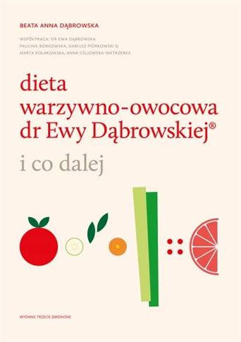 Dieta warzywno-owocowa dr Ewy Dąbrowskiej i co dal