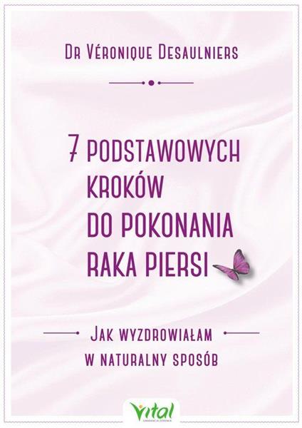 7 PODSTAWOWYCH KROKÓW DO POKONANIA RAKA PIERSI