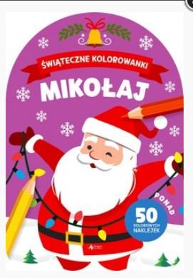 MIKOŁAJ. ŚWIĄTECZNE KOLOROWANKI