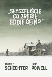 Słyszeliście, co zrobił Eddie Gein? wyd. 2