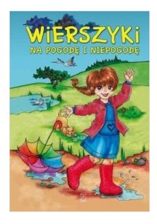 WIERSZYKI NA POGODĘ I NIEPOGODĘ