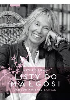 Listy do Małgosi Jabłoń nadal kwitnie Artur Cieśla