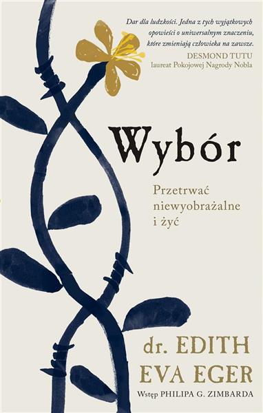 WYBÓR. PRZETRWAĆ NIEWYOBRAŻALNE I ŻYĆ