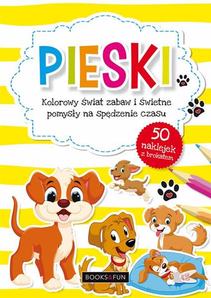 PIESKI. KOLOROWY ŚWIAT ZABAW I ŚWIETNE POMYSŁY?