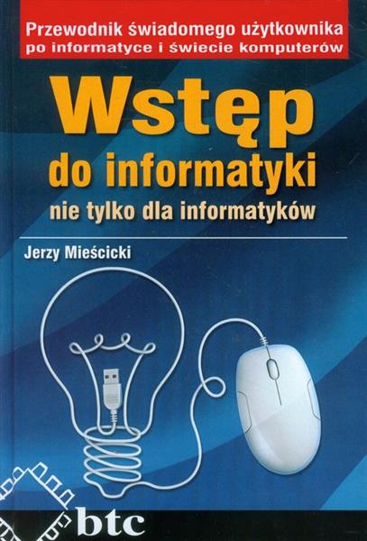 WSTĘP DO INFORMATYKI NIE TYLKO DLA INFORMATYKÓW