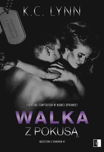 MĘŻCZYZNA Z HONOREM. TOM 1. WALKA Z POKUSĄ