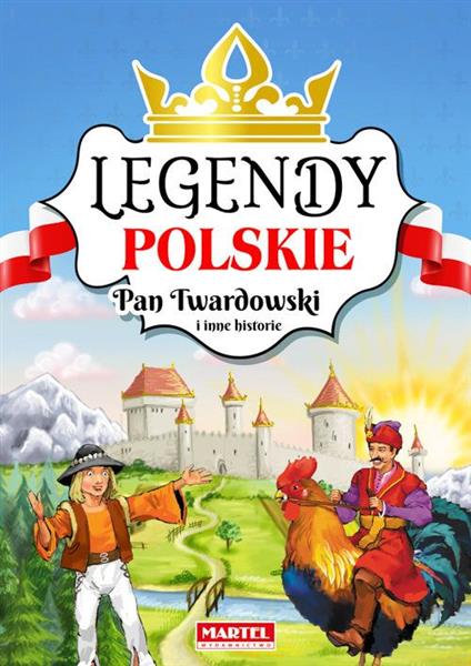 LEGENDY POLSKIE. PAN TWARDOWSKI I INNE HISTORIE