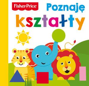 FISHER PRICE. POZNAJĘ KSZTAŁTY