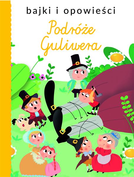 BAJKI I OPOWIEŚCI. PODRÓŻE GULIWERA
