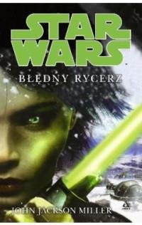 STAR WARS BŁĘDNY RYCERZ