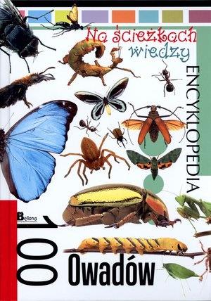 NA ŚCIEŻKACH WIEDZY. ENCYKLOPEDIA. 100 OWADÓW