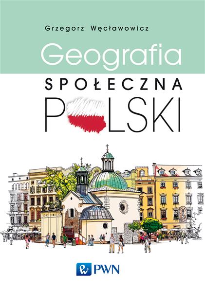 GEOGRAFIA SPOŁECZNA POLSKI