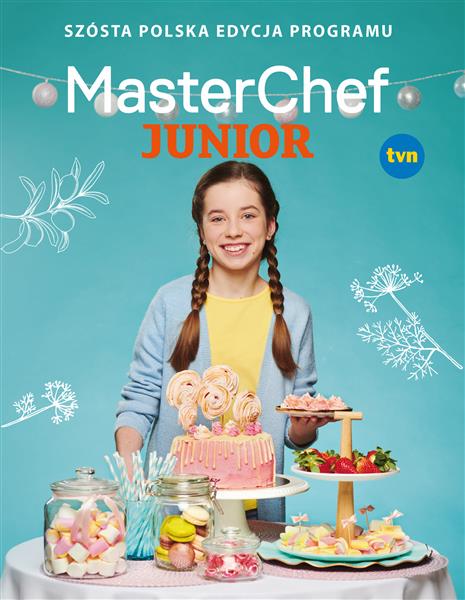 MASTERCHEF JUNIOR. SZÓSTA POLSKA EDYCJA PROGRAMU