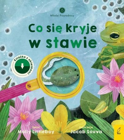 MŁODZI PRZYRODNICY. CO SIĘ KRYJE W STAWIE