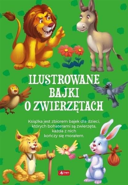 ILUSTROWANE BAJKI O ZWIERZĘTACH