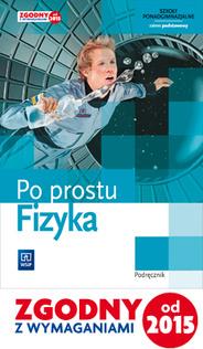 PO PROSTU. FIZYKA. PODRĘCZNIK. SZKOŁY PONADGIM.