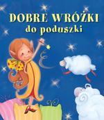 DOBRE WRÓŻKI DO PODUSZKI