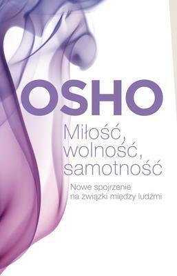 MIŁOŚĆ WOLNOŚĆ SAMOTNOŚĆ