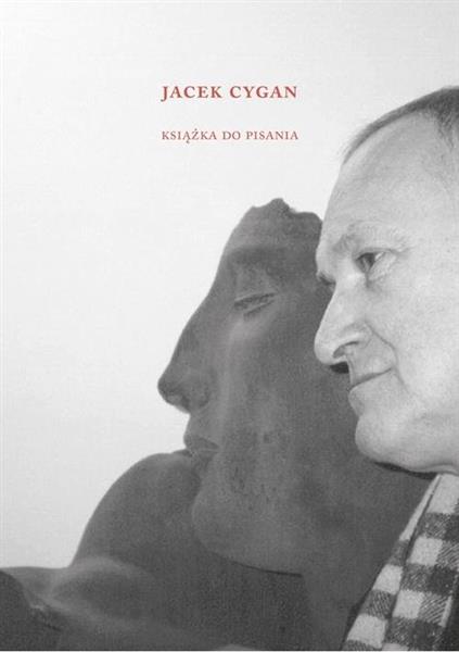 JACEK CYGAN. KSIĄŻKA DO PISANIA