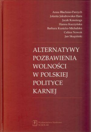 ALTERNATYWY POZBAWIENIA WOLNOŚCI W POLSKIEJ POLITY