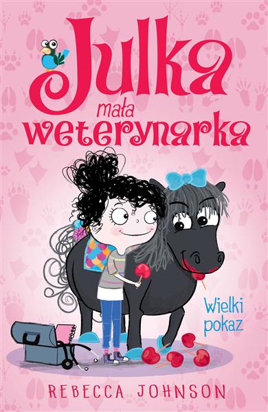 JULKA MAŁA WETERYNARKA. TOM 2. WIELKI POKAZ