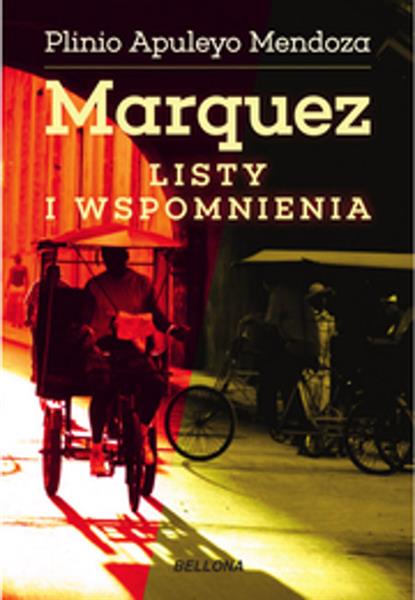 MARQUEZ. LISTY I WSPOMNIENIA