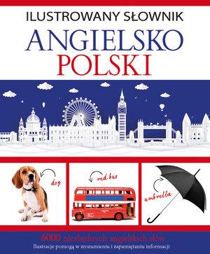 ILUSTROWANY SŁOWNIK ANGIELSKO-POLSKI