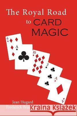The Royal Road to Card Magic