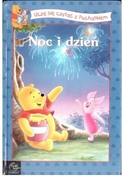 UCZĘ SIĘ CZYTAĆ Z PUCHATKIEM NOC I DZIEŃ