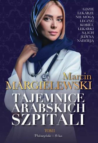 TAJEMNICE ARABSKICH SZPITALI. TOM 1