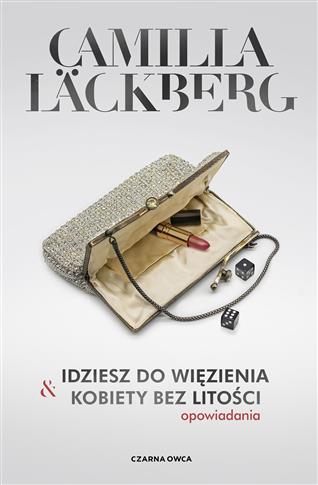 IDZIESZ DO WIĘZIENIA & KOBIETY BEZ LITOŚCI