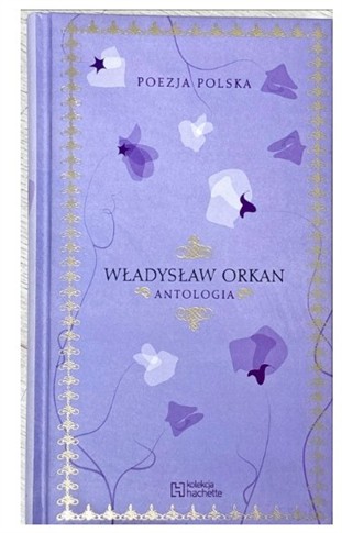 WŁADYSŁAW ORKAN ANTOLOGIA