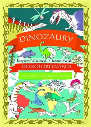 Dinozaury do kolorowania - z kredkami dookoła świa