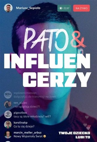 PATO&INFLUENCERZY. TWOJE DZIECKO LUBI TO