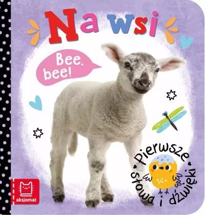 PIERWSZE SŁOWA I DŹWIĘKI. NA WSI