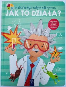 Wielka księga małych odkrywców. Jak to działa?