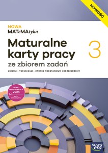 Nowa Matematyka NOWA MATEMATYKA maturalne karty pracy ze zbiorem zadań część 3 zakres podstawowy i rozszerzony EDYCJA 2026