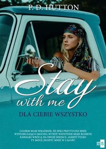 STAY WITH ME. DLA CIEBIE WSZYSTKO