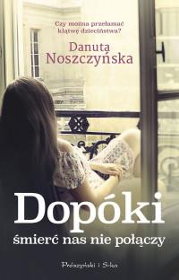 DOPÓKI ŚMIERC NAS NIE POŁĄCZY