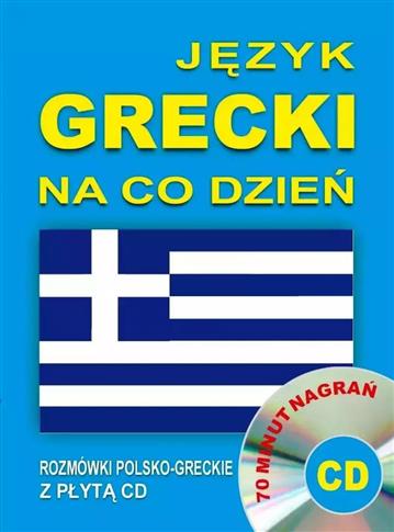 Język grecki na co dzień. Rozmówki polsko-greckie