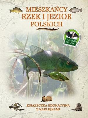 MIESZKAŃCY RZEK I JEZIOR POLSKI. KSIĄŻECZKA EDUKAC